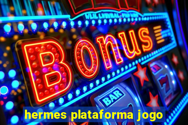 hermes plataforma jogo